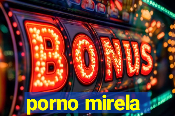 porno mirela